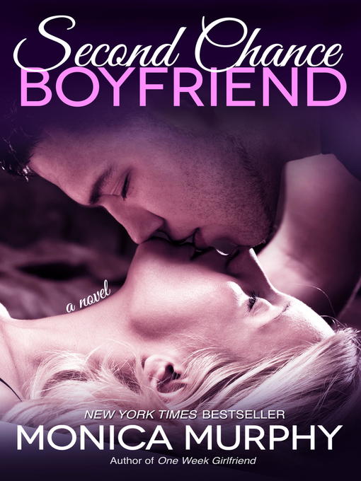 Title details for Second Chance Boyfriend by Monica Murphy - Wait list